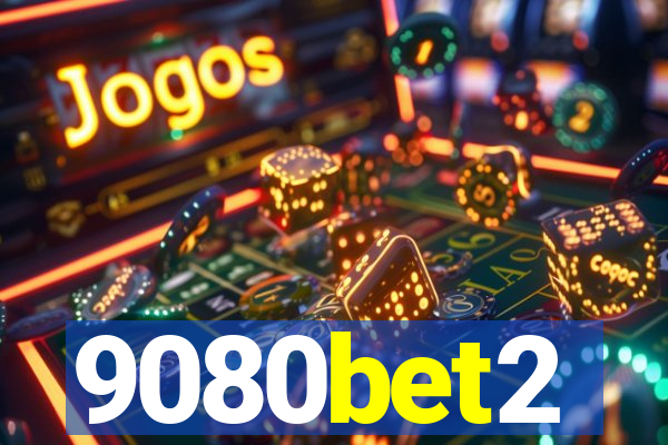 9080bet2