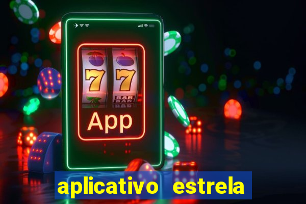 aplicativo estrela bet apk