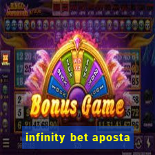 infinity bet aposta