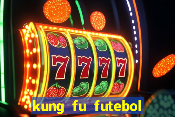 kung fu futebol clube download dublado