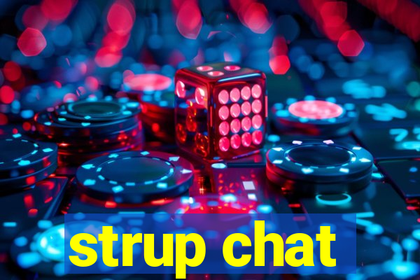 strup chat