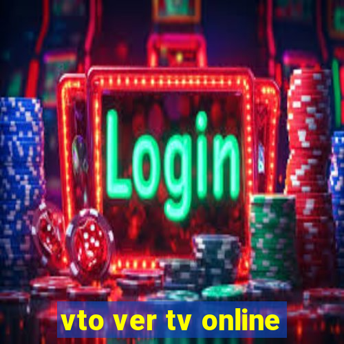 vto ver tv online