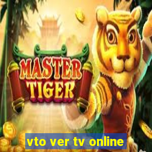 vto ver tv online