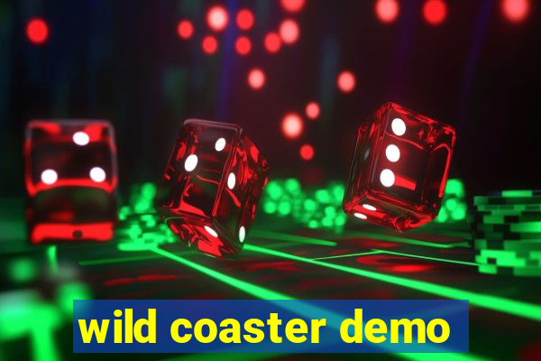 wild coaster demo