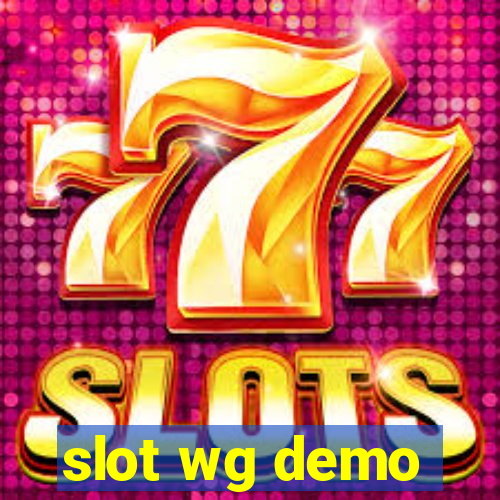 slot wg demo