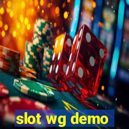 slot wg demo