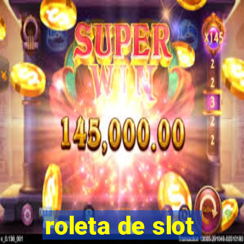 roleta de slot