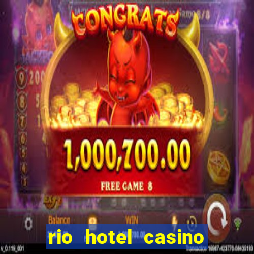 rio hotel casino las vegas