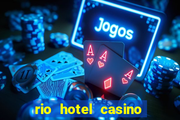 rio hotel casino las vegas