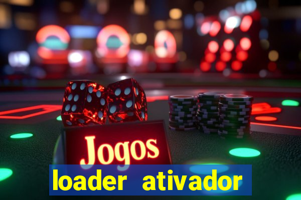 loader ativador windows 7