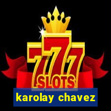 karolay chavez