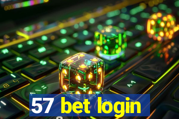 57 bet login