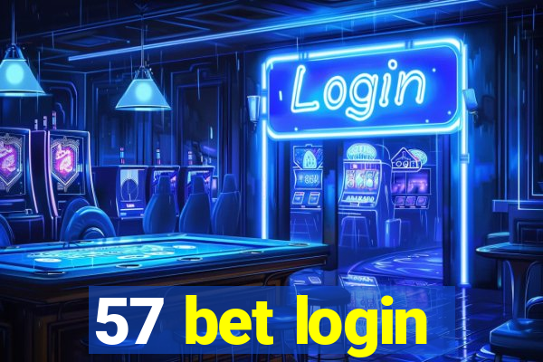 57 bet login