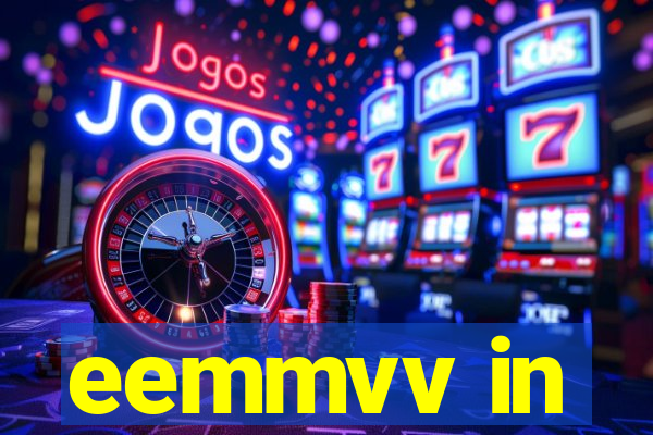 eemmvv in