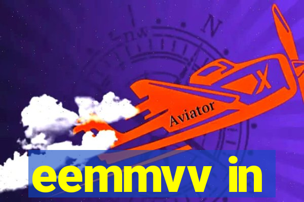 eemmvv in