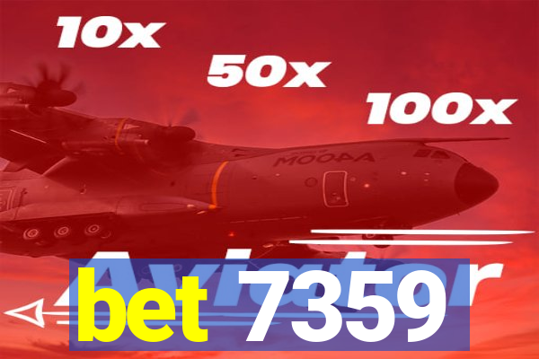 bet 7359