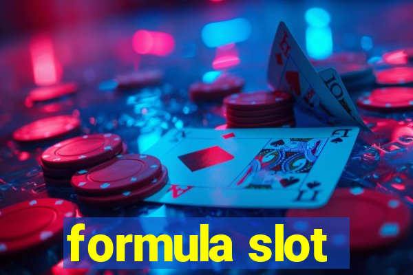 formula slot