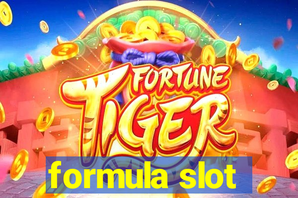 formula slot