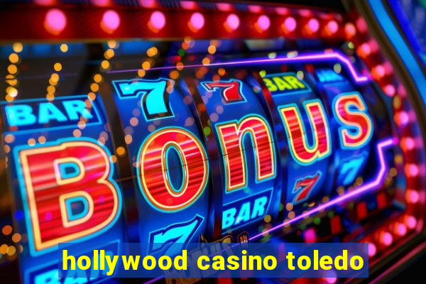 hollywood casino toledo