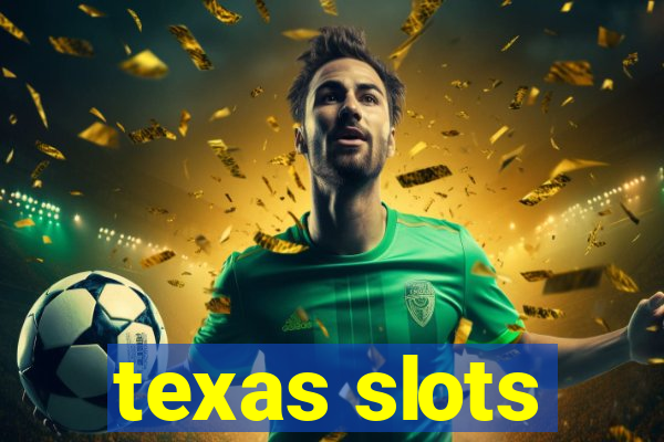 texas slots