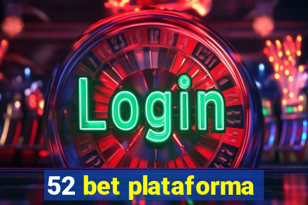 52 bet plataforma