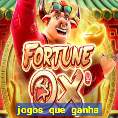 jogos que ganha dinheiro sem pagar nada