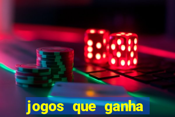 jogos que ganha dinheiro sem pagar nada