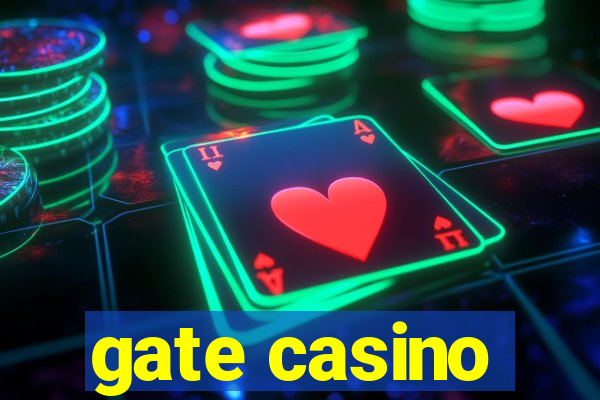 gate casino