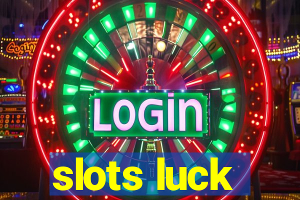 slots luck