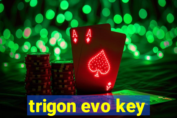 trigon evo key