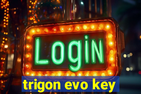 trigon evo key