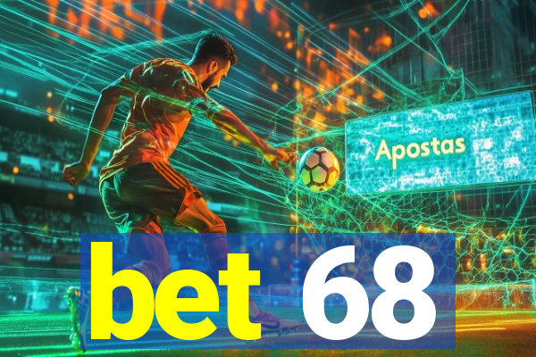 bet 68