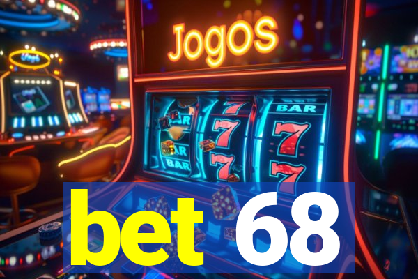 bet 68