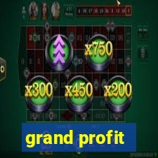 grand profit