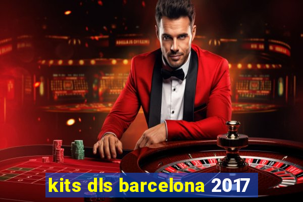 kits dls barcelona 2017