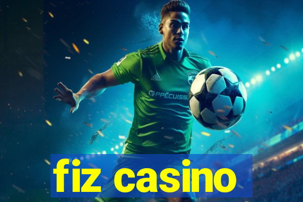 fiz casino