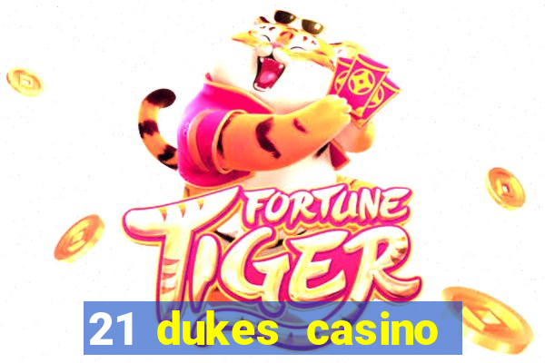 21 dukes casino play free