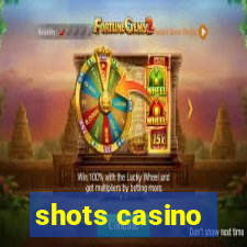 shots casino