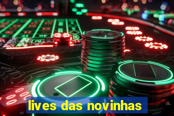 lives das novinhas