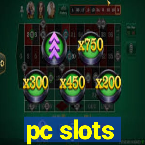 pc slots