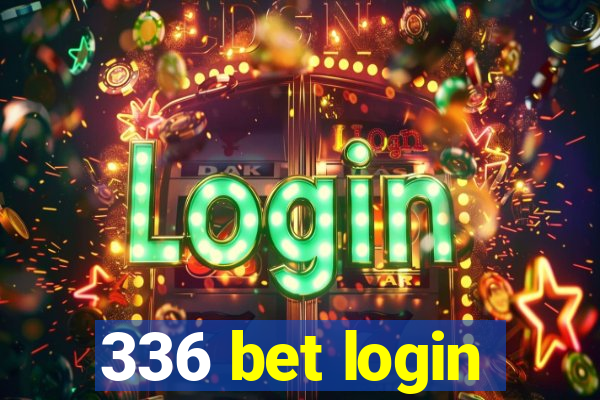 336 bet login