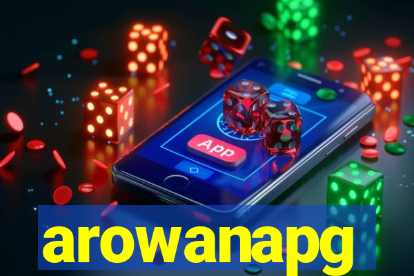 arowanapg