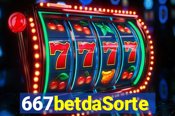 667betdaSorte