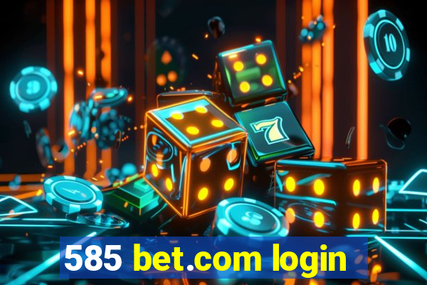 585 bet.com login