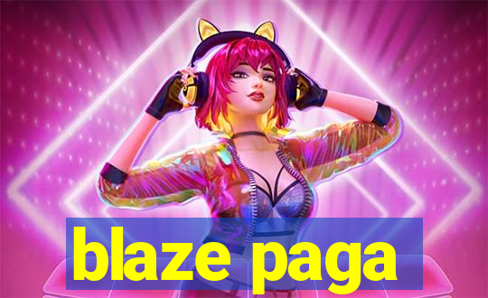 blaze paga