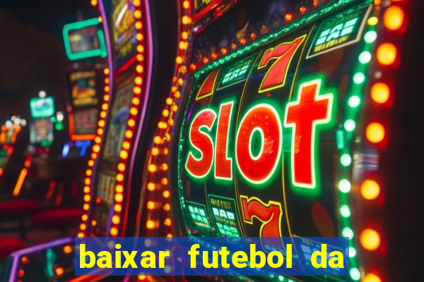 baixar futebol da hora 3.7