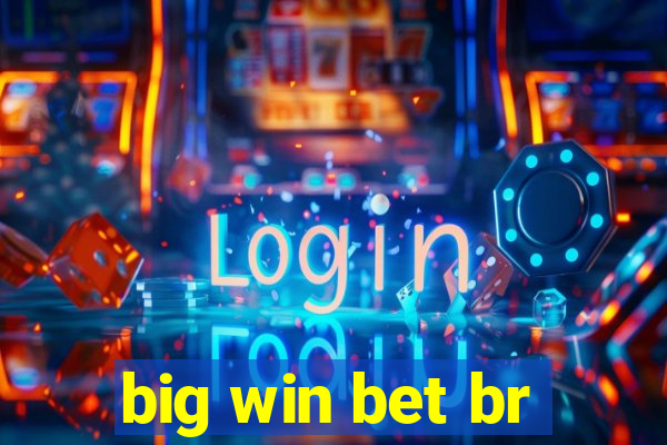 big win bet br