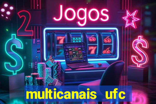 multicanais ufc fight pass