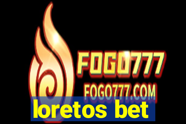 loretos bet