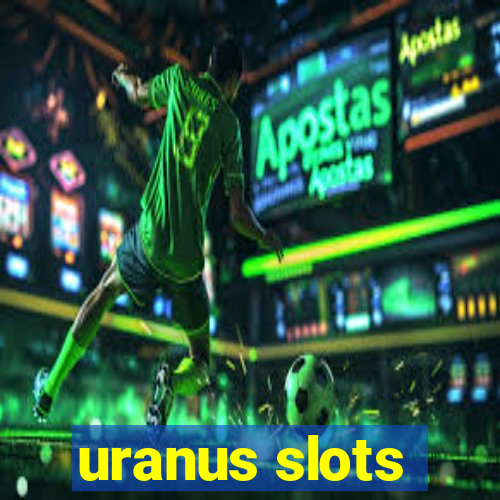 uranus slots